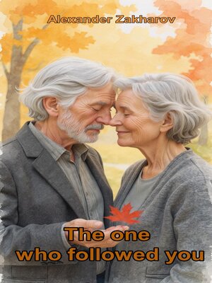 cover image of The One Who Followed You